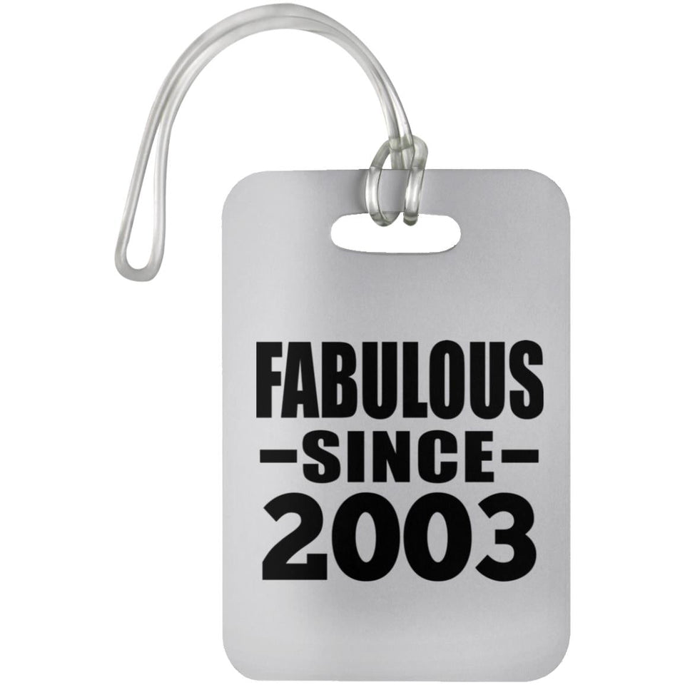 21st Birthday Fabulous Since 2003 - Luggage Bag Tag
