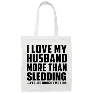 I Love My Husband More Than Sledding - Tote Bag White