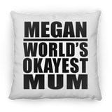 Megan World's Okayest Mum - Throw Pillow