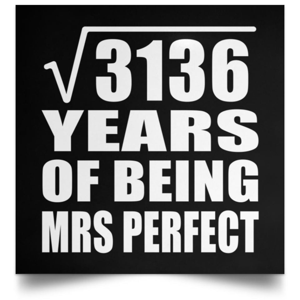 56th Anniversary Square Root of 3136 Years of Mrs Perfect - Poster Square