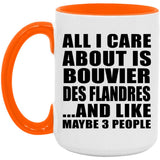 All I Care About Is Bouvier Des Flandres - 15oz Accent Mug Orange