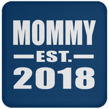 Mommy Established EST. 2018 - Drink Coaster