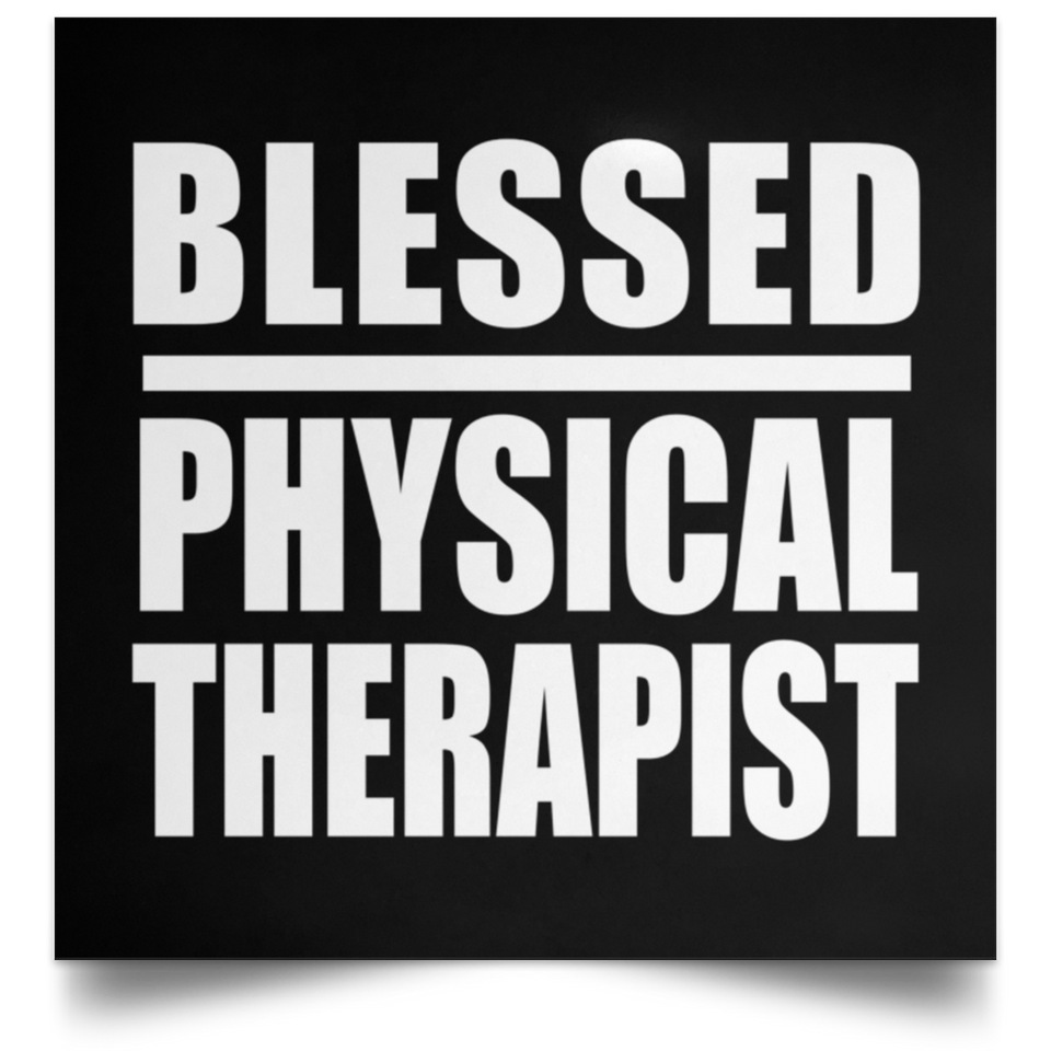 Blessed Physical Therapist - Poster Square