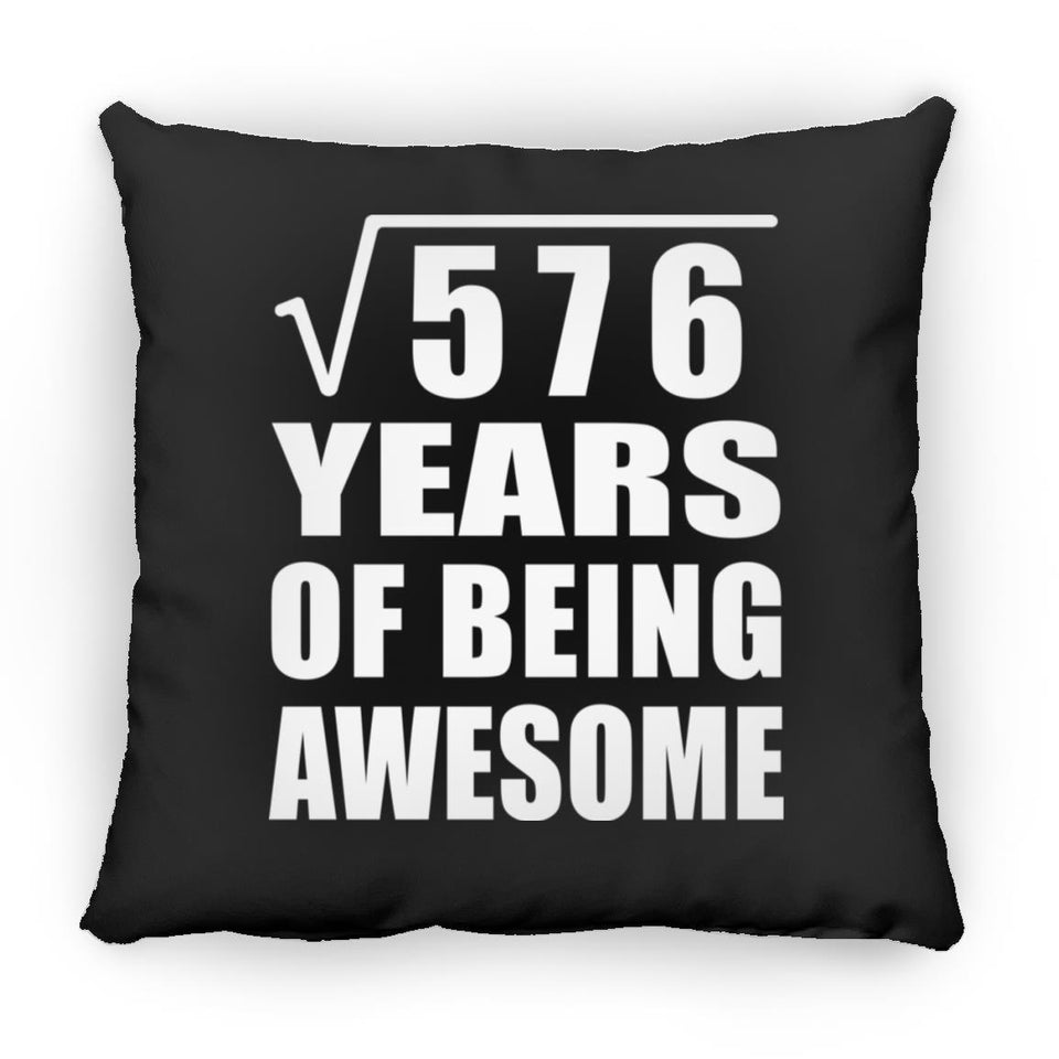 24th Birthday Square Root of 576 Years of Being Awesome - Throw Pillow Black