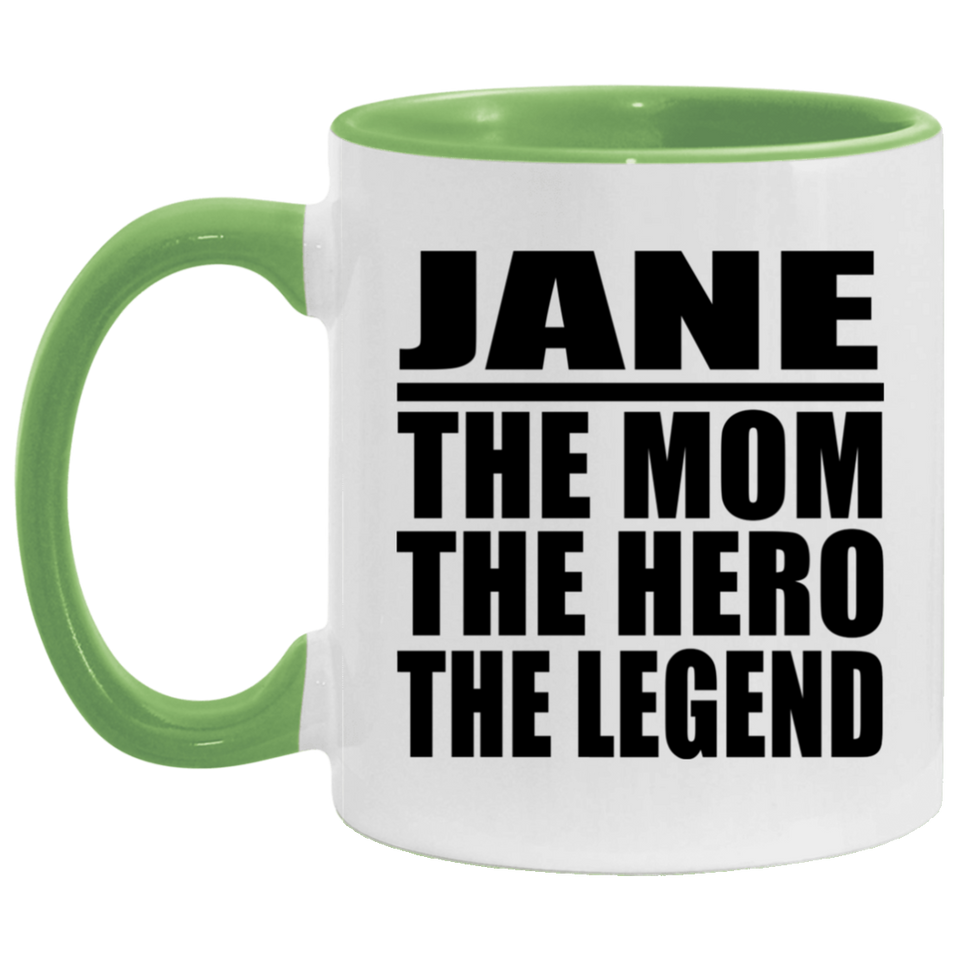 Jane The Mom The Hero The Legend - 11oz Accent Mug Green