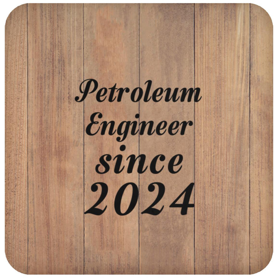 Petroleum Engineer Since 2024 - Drink Coaster C