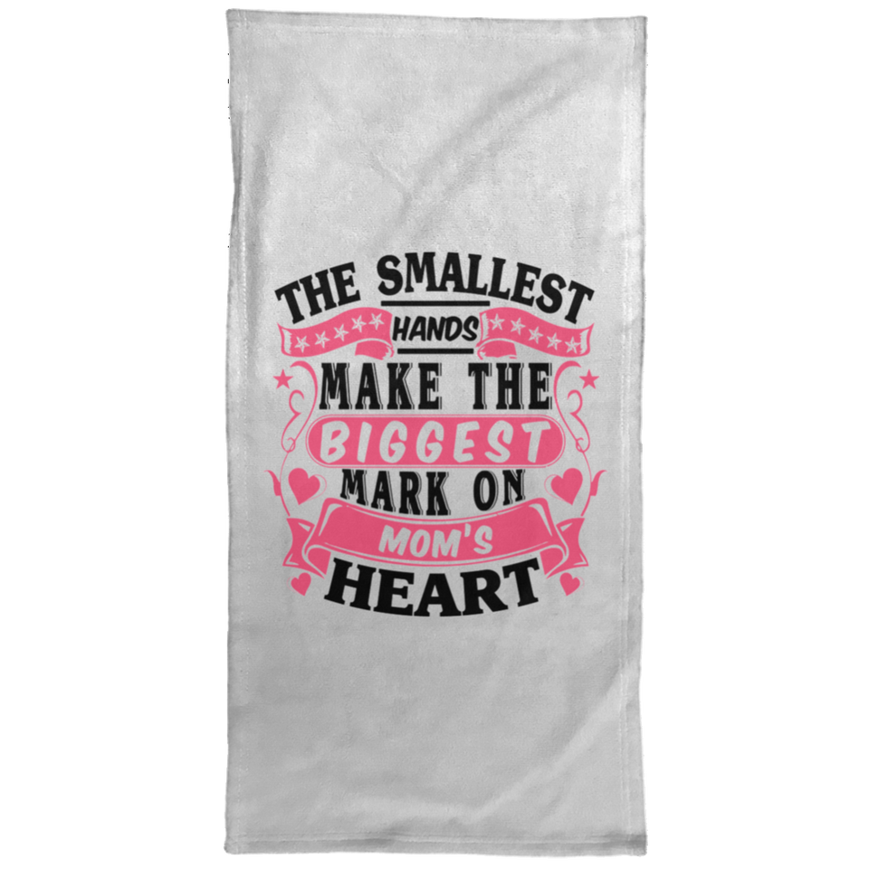 The Smallest Hands Make The Biggest Mark On Mom's Heart - Hand Towel