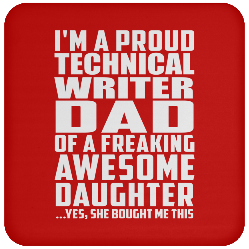 Proud Technical Writer Dad Of Awesome Daughter - Drink Coaster