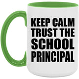 Keep Calm and Trust The School Principal - 15oz Accent Mug Green