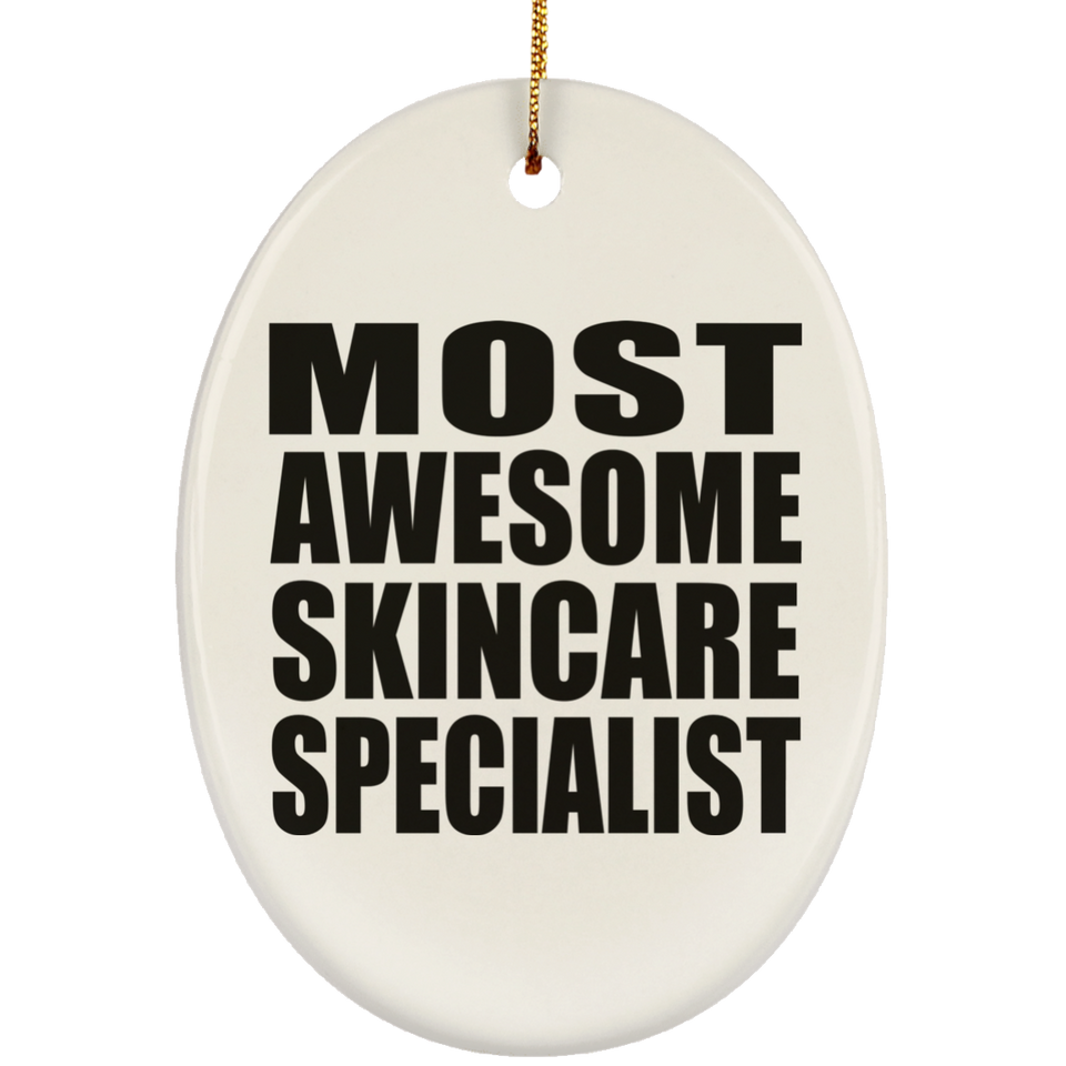 Most Awesome Skincare Specialist - Oval Ornament