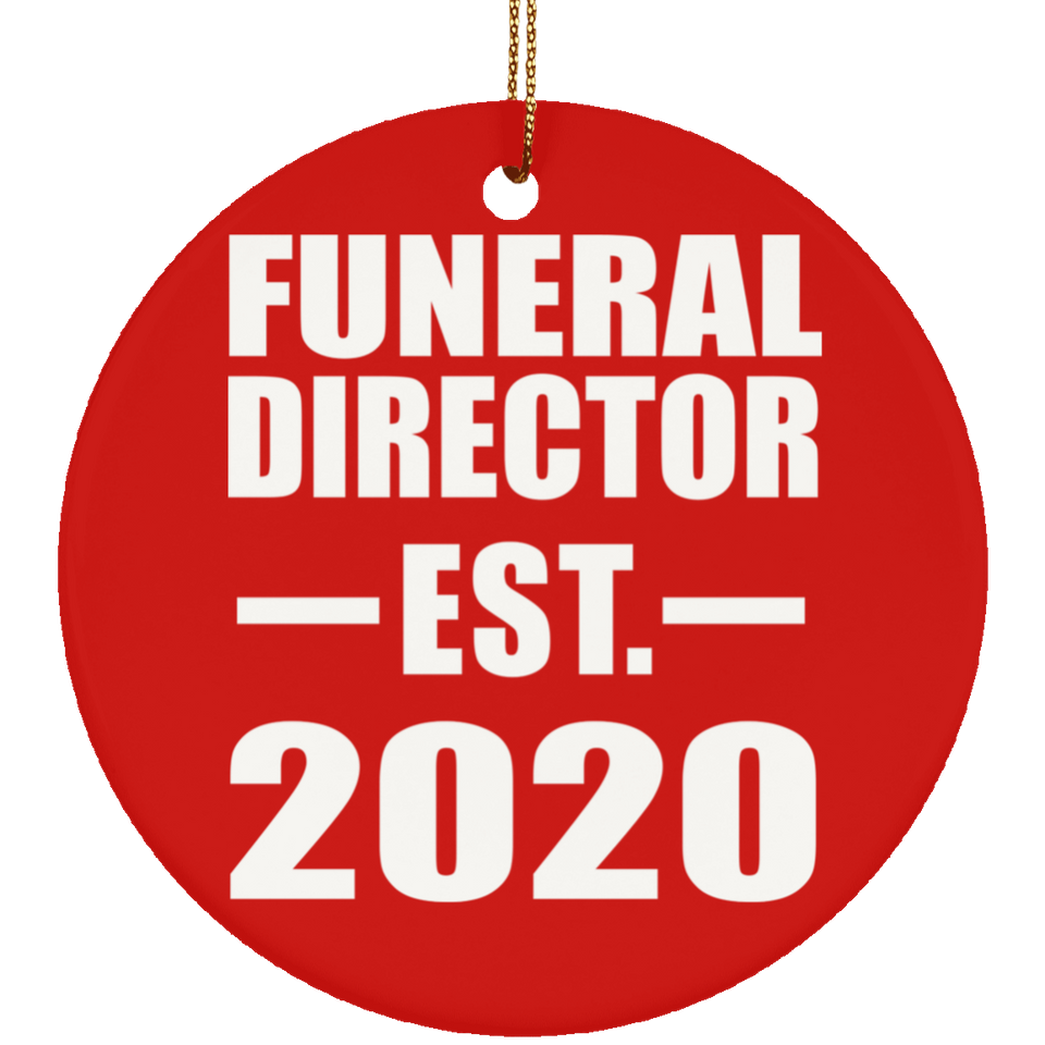 Funeral Director Established EST. 2020 - Circle Ornament