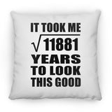 109th Birthday Took Square Root of 11881 Years To Look Good - Throw Pillow