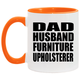 Dad Husband Furniture Upholsterer - 11oz Accent Mug Orange