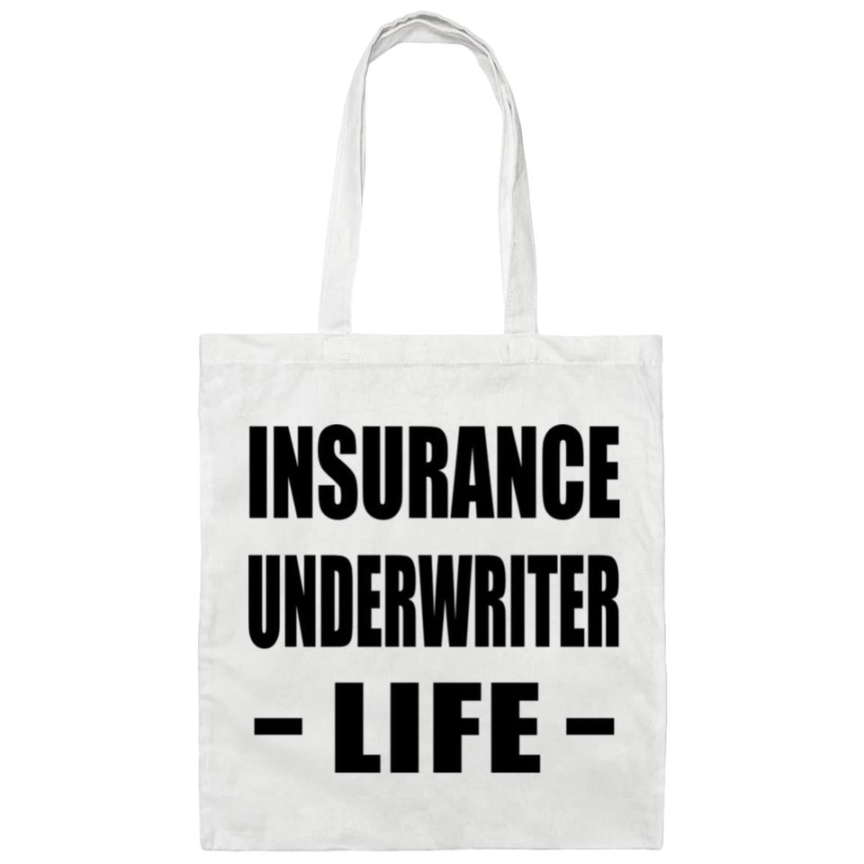 Insurance Underwriter Life - Tote Bag White