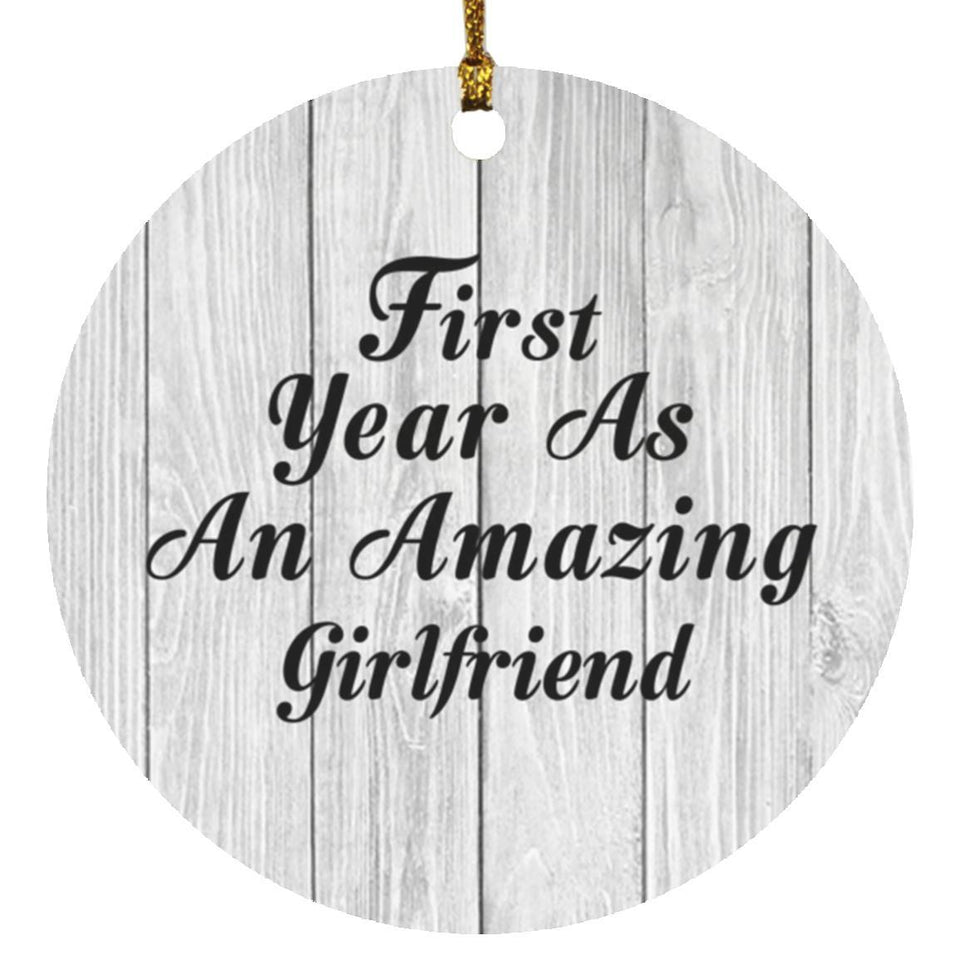 First Year As An Amazing Girlfriend - Circle Ornament F