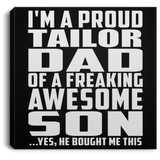 Proud Tailor Dad Of Awesome Son - Canvas Square