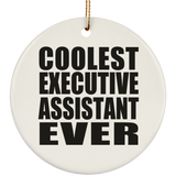 Coolest Executive Assistant Ever - Circle Ornament