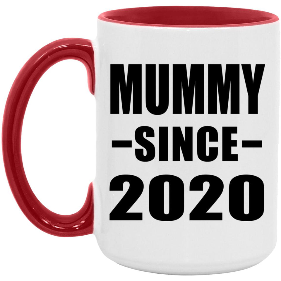 Mummy Since 2020 - 15oz Accent Mug Red