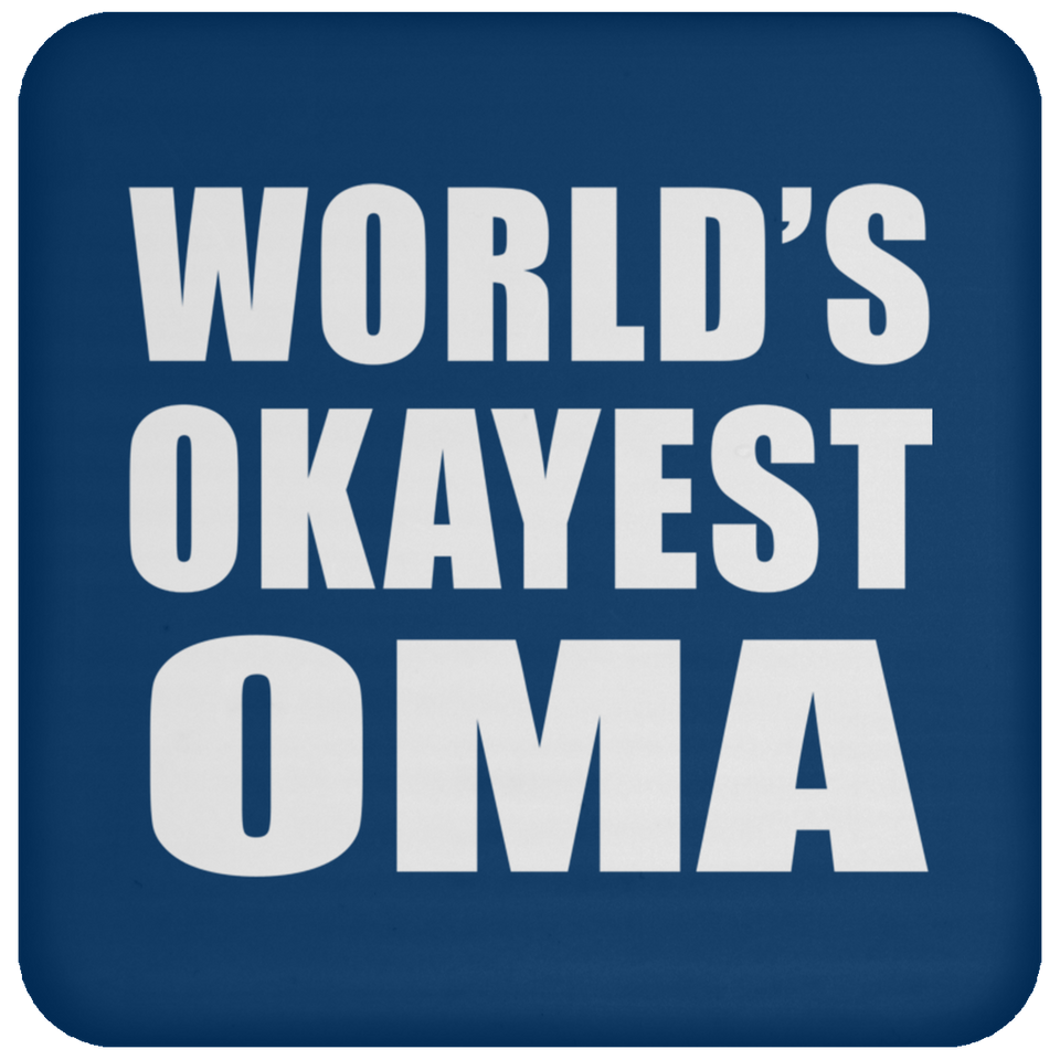 World's Okayest Oma - Drink Coaster