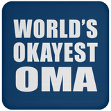 World's Okayest Oma - Drink Coaster