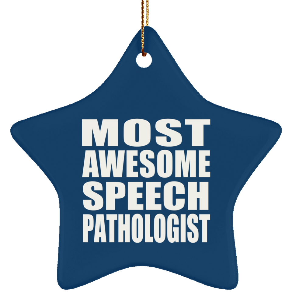Most Awesome Speech Pathologist - Star Ornament