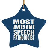 Most Awesome Speech Pathologist - Star Ornament