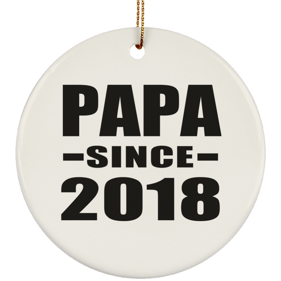 Papa Since 2018 - Circle Ornament