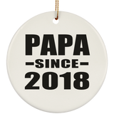 Papa Since 2018 - Circle Ornament