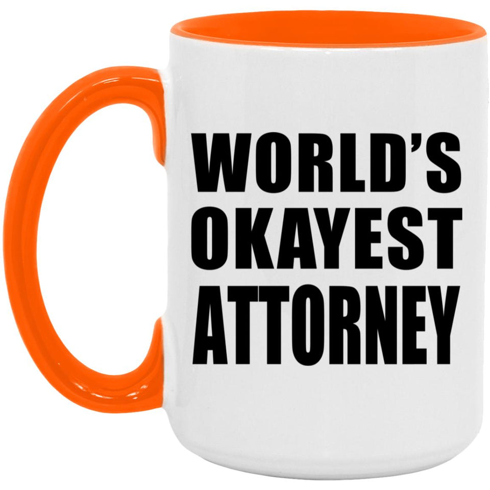 World's Okayest Attorney - 15oz Accent Mug Orange
