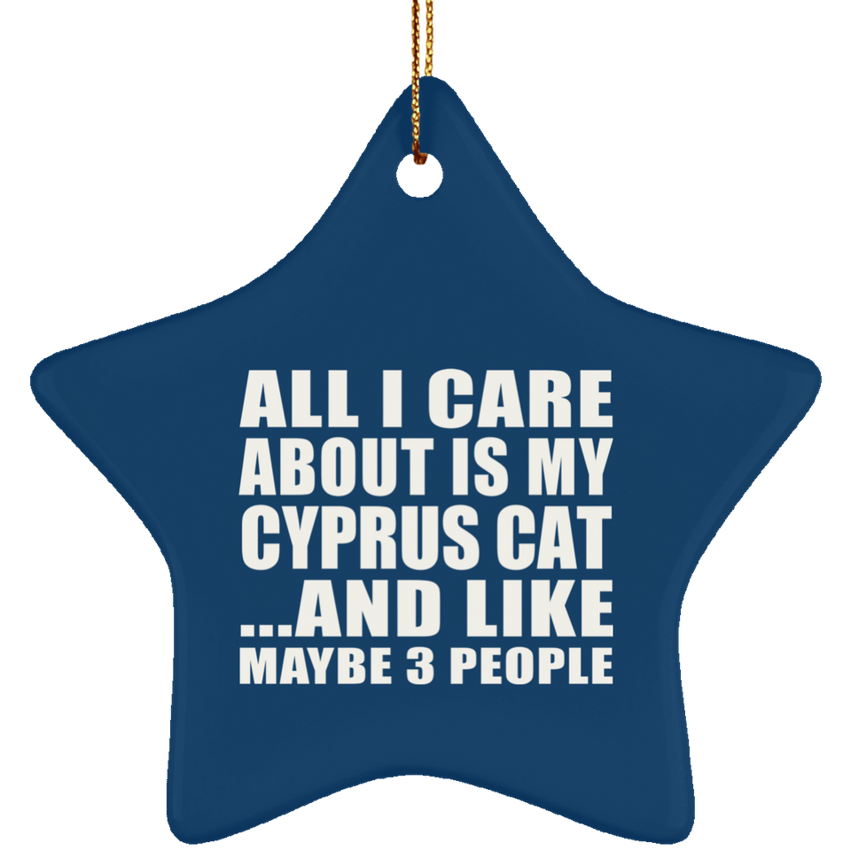 All I Care About Is My Cyprus Cat - Star Ornament