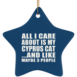 All I Care About Is My Cyprus Cat - Star Ornament