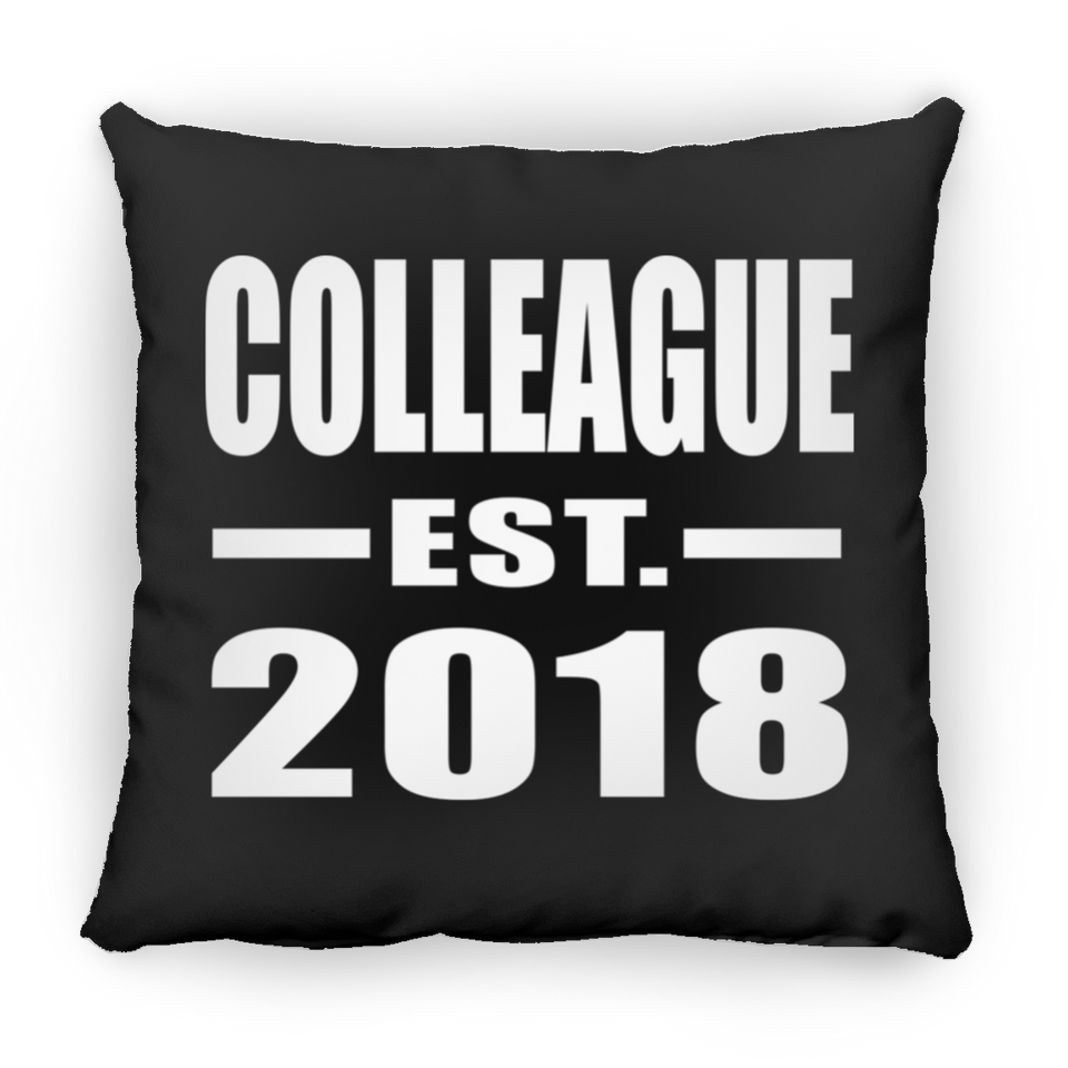 Colleague Est. 2018 - Throw Pillow Black