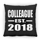 Colleague Est. 2018 - Throw Pillow Black