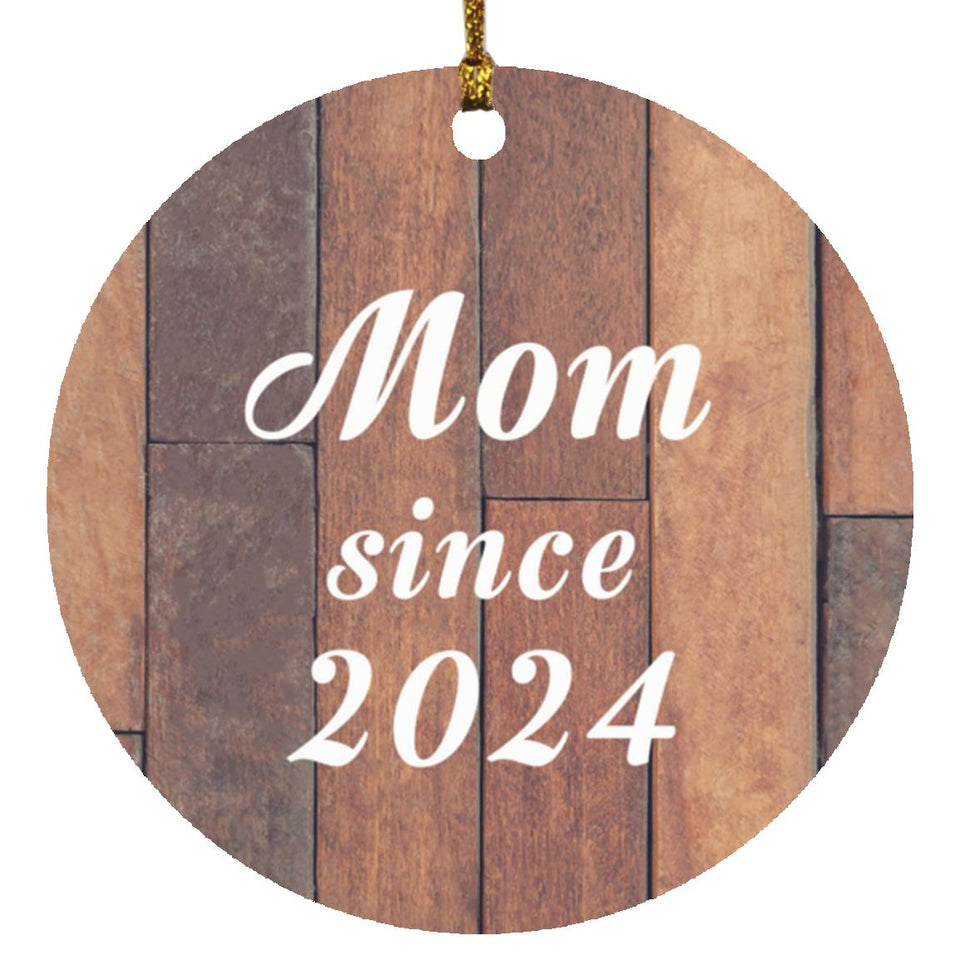 Mom Since 2024 - Circle Ornament E