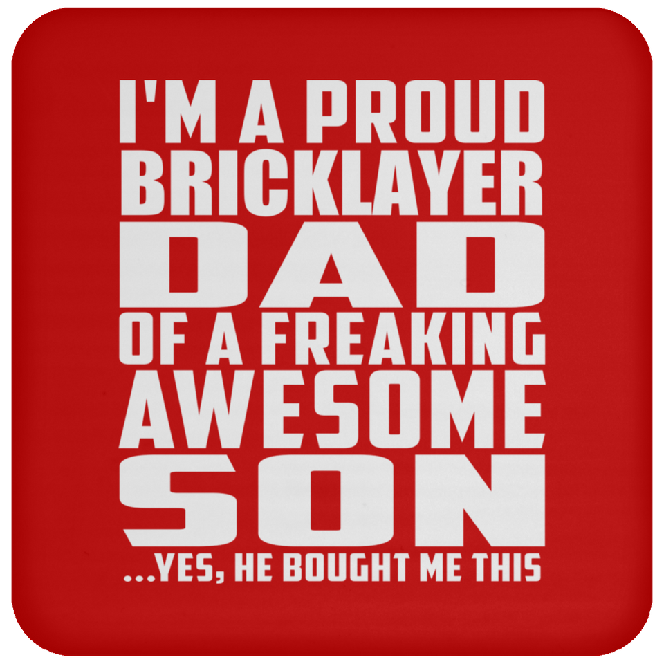 Proud Bricklayer Dad Of Awesome Son - Drink Coaster