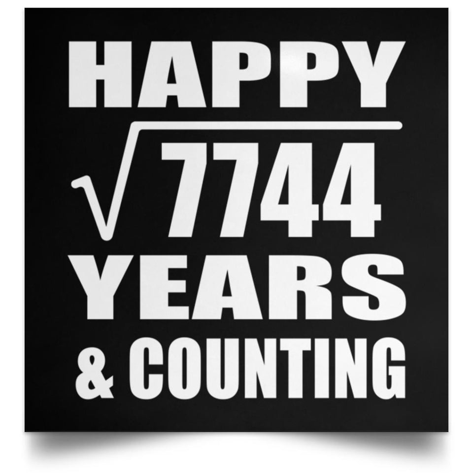 Happy 88th Anniversary Square Root of 7744 Years & Counting - Poster Square