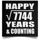 Happy 88th Anniversary Square Root of 7744 Years & Counting - Poster Square