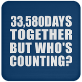 92nd Anniversary 33,580 Days Together But Who's Counting - Drink Coaster
