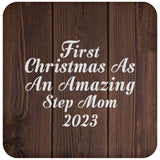 First Christmas As An Amazing Step Mom 2023 - Drink Coaster D