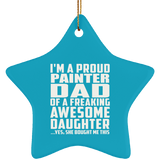 Proud Painter Dad Of Awesome Daughter - Star Ornament