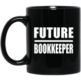 Future Bookkeeper - 11oz Coffee Mug Black