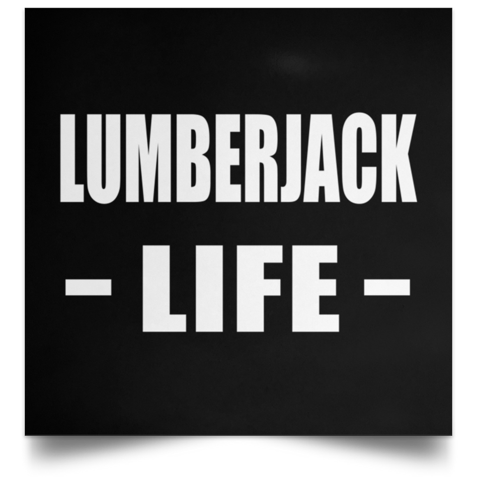 Lumberjack Life - Poster Square