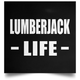 Lumberjack Life - Poster Square