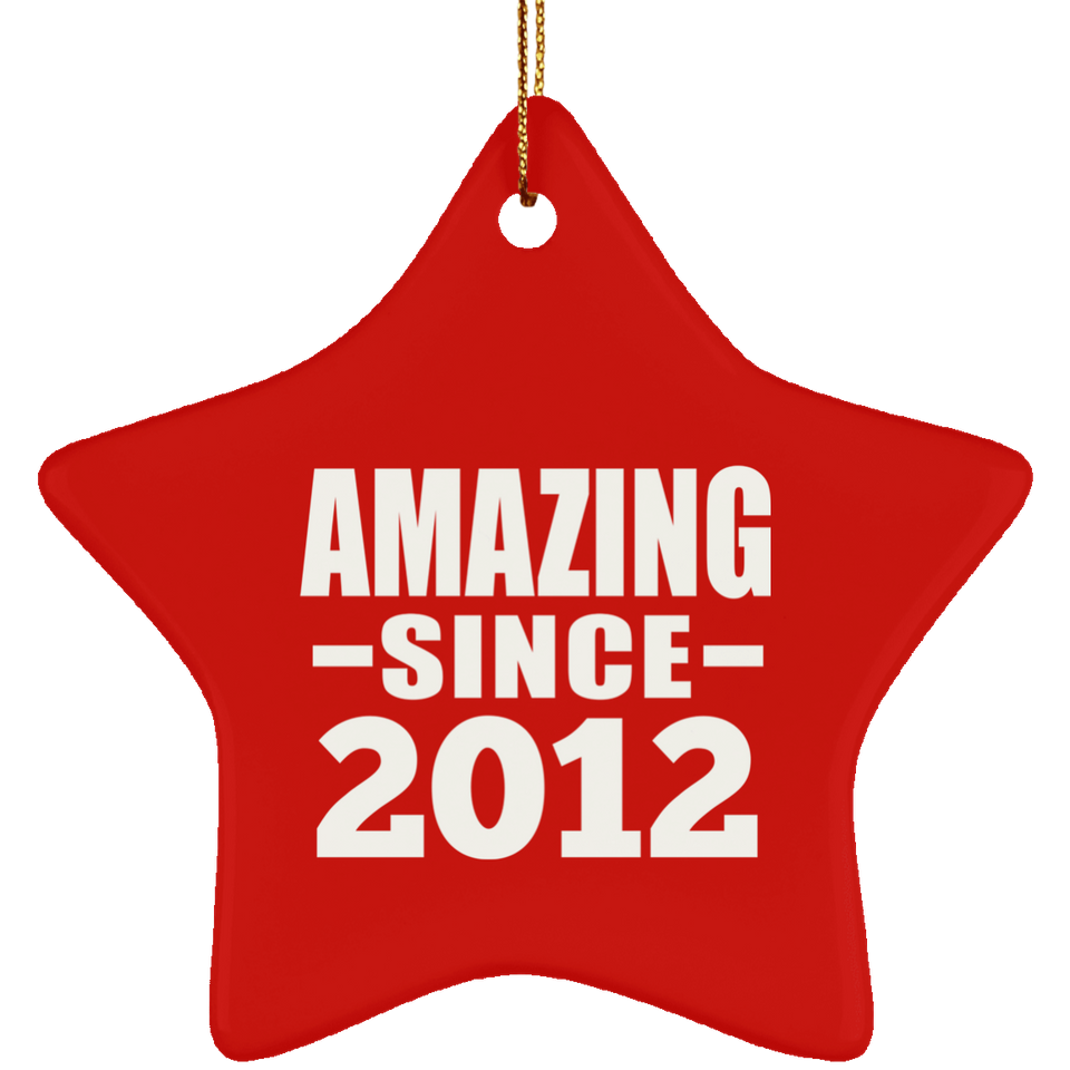 12th Birthday Amazing Since 2012 - Star Ornament