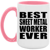 Best Sheet Metal Worker Ever - 15oz Accent Mug Pink