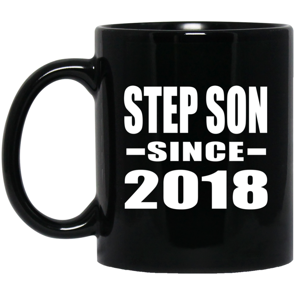 Step Son Since 2018 - 11 Oz Coffee Mug Black