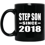 Step Son Since 2018 - 11 Oz Coffee Mug Black