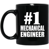 Number One #1 Mechanical Engineer - 11 Oz Coffee Mug Black
