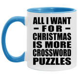 All I Want For Christmas Is More Crossword Puzzles - 11oz Accent Mug Blue