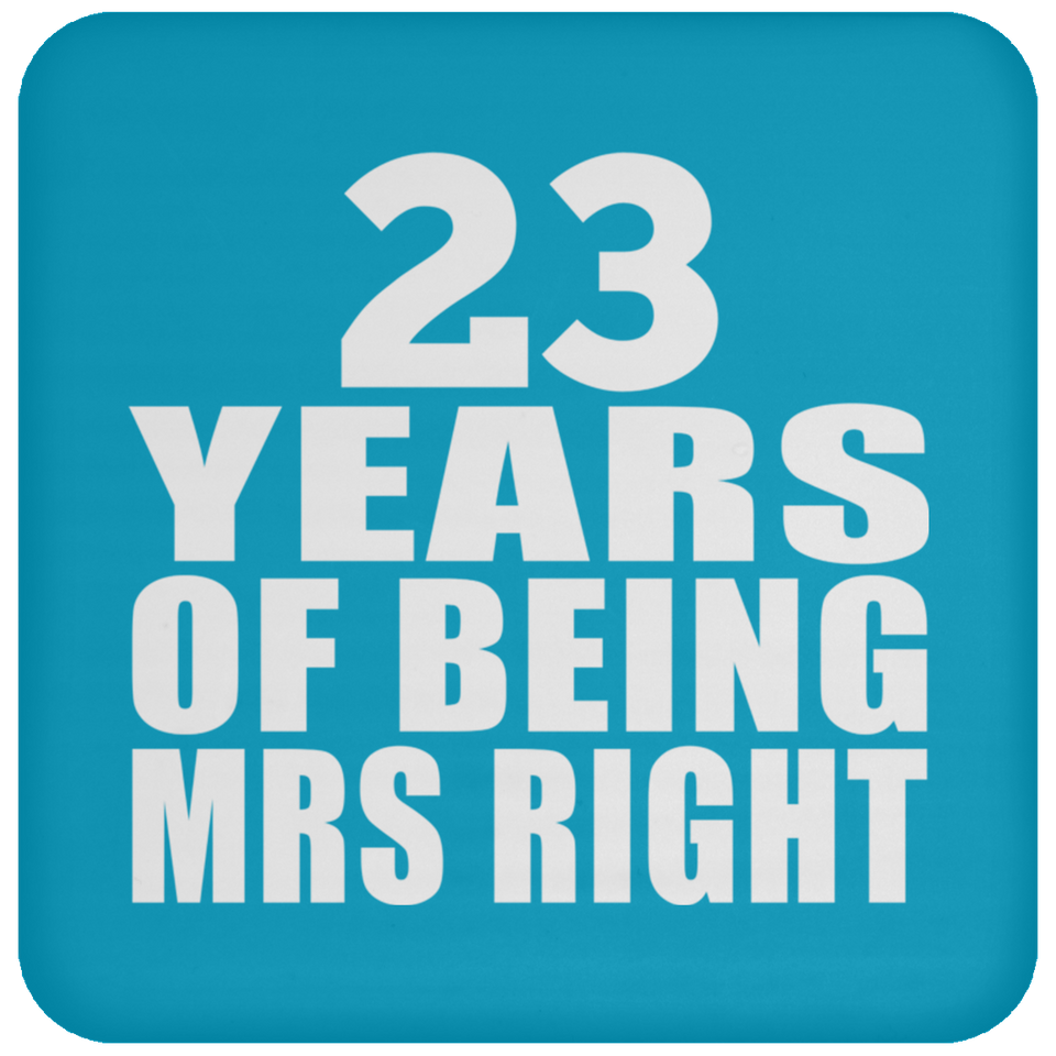 23rd Anniversary 23 Years Of Being Mrs Right - Drink Coaster